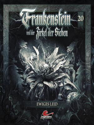cover image of Frankenstein und der Zirkel der Sieben, Folge 20